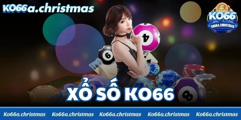 Xổ số KO66 top đầu điểm đến cá cược uy tín nhất Việt Nam